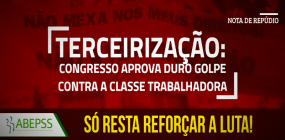 Terceirização: Congresso aprova duro golpe contra a classe trabalhadora. Só resta reforçar a luta!