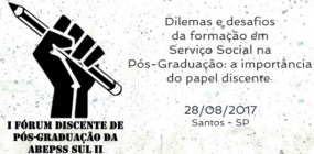 Inscrições abertas para o I Fórum discente de pós-graduação da ABEPSS Sul II