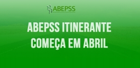 ABEPSS Itinerante começa em abril