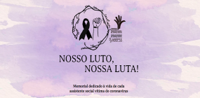 Conheça o memorial Nosso Luto, Nossa Luta: homenagem às assistentes sociais vítimas da Covid-19