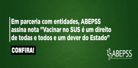 ABEPSS assina nota com entidades em que defende o direito à vacinação de Covid-19 no SUS