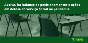 ABEPSS faz balanço de posicionamentos e ações em defesa do Serviço Social na pandemia