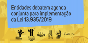 Essa luta tem história! Entidades debatem agenda conjunta para implementação da Lei 13.935/2019