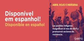 Los pueblos indígenas resignifican el mes de abril y promueven acciones de  resistencia