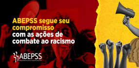 ABEPSS assume o compromisso com ações de combate ao racismo