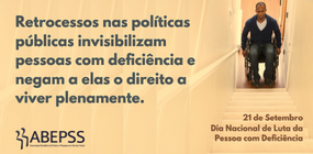 Dia Nacional de Luta da Pessoa com Deficiência: avanços históricos estão ameaçados