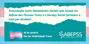 Visibilidade Trans e Serviço Social: articulação contribui para avanço das pautas nas universidades