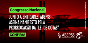 Junto a entidades, ABEPSS assina manifesto pela prorrogação da Lei de Cotas