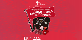 Vem aí o 2º Seminário Nacional de Residência em Saúde e Serviço Social