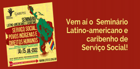 Vem aí o Seminário Latino-americano e caribenho de Serviço Social