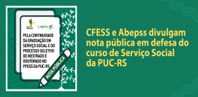 CFESS e Abepss divulgam nota pública em defesa do curso de Serviço Social da PUC-RS