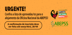 Confira a lista de aprovadas e aprovados para o alojamento da Oficina Nacional da ABEPSS!